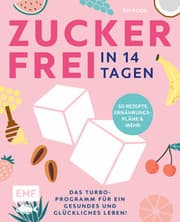 Cover von Zuckerfrei in 14 Tagen - Das Turbo-Programm für ein gesundes und glückliches Leben!
