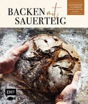 Cover von Backen mit Sauerteig: Wurzel-Brot, Emmer-Krustenbrot, Baguette, Bagels, Vinschgerl und mehr