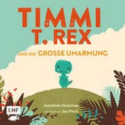 Cover von Timmi T-Rex und die große Umarmung