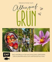 Cover von Alles auf Grün - Das Handbuch für nachhaltiges Gärtnern und klimafreundliche Gartengestaltung