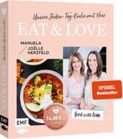 Cover von Food with love: Eat & Love - Unsere Jeden-Tag-Küche mit Herz