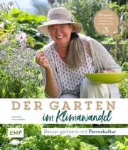 Cover von Der Garten im Klimawandel -Besser gärtnern mit Permakultur