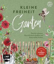 Cover von Kleine Freiheit Garten - Glücklich im Schrebergarten