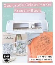Cover von Ein Plotter - 1.000 Möglichkeiten - Das große Cricut Maker Kreativ-Buch von @machsschoen