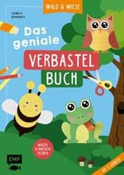 Cover von Das geniale Verbastelbuch - Wald und Wiese