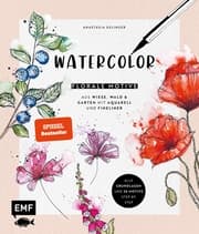 Cover von Watercolor - Florale Motive aus Wiese, Wald & Garten mit Aquarell und Fineliner