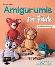 Cover von Amigurumis für Faule - Kein Nähen nötig!