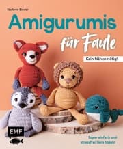 Cover von Amigurumis für Faule - Kein Nähen nötig!