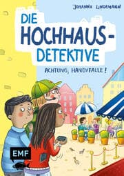 Cover von Die Hochhaus-Detektive - Achtung, Handyfalle! (Die Hochhaus-Detektive-Reihe Band 2)