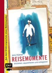 Cover von Reisemomente skizzieren, aquarellieren und collagieren