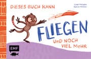 Cover von Dieses Buch kann fliegen ... und noch viel mehr!