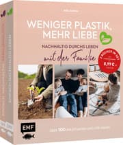 Cover von Weniger Plastik, mehr Liebe: Nachhaltig durchs Leben mit der Familie