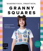 Cover von Quadratisch, praktisch, Granny Squares! 15 Häkelprojekte , 40 Muster , 1000 Möglichkeiten
