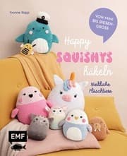 Cover von Happy Squishys häkeln - Niedliche Plüschtiere für Squishmallow-Fans