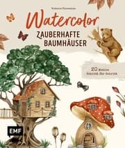Cover von Watercolor - Zauberhafte Baumhäuser malen