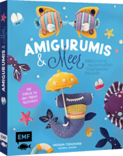 Cover von Amigurumis und Meer häkeln - Deine zauberhaften Unterwasserfreunde - Seepferdchen, Meerjungfrau, Rochen und andere süße Meeresbewohner