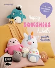 Cover von Happy Squishies häkeln - Niedliche Plüschtiere für Squishmallow-Fans