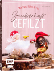 Cover von Zauberhaft gefilzt: Wichtel, Elfen & Co. ganz einfach aus Märchenwolle filzen