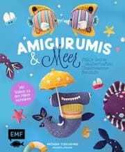 Cover von Amigurumis und Meer häkeln - Deine zauberhaften Unterwasserfreunde , Seepferdchen, Meerjungfrau, Rochen und andere süße Meeresbewohner