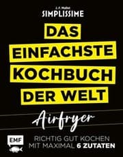 Cover von Simplissime - Das einfachste Kochbuch der Welt: Airfryer