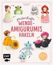 Cover von Zauberhafte Wende-Amigurumis häkeln mit @chibiscraft