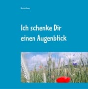Cover von Ich schenke Dir einen Augenblick