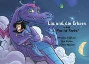 Cover von Lia und die Erbsen oder Was ist Krebs? - Version 'Vater hat Krebs'