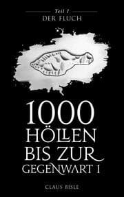 Cover von 1000 Höllen bis zur Gegenwart