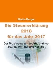 Cover von Die Steuererklärung 2018 für das Jahr 2017