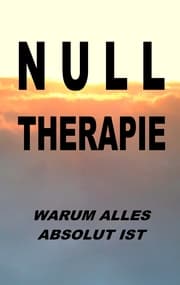 Cover von Nulltherapie - warum alles absolut ist