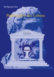 Cover von Philosophie des Lebens - Das Buch der Grundlagen