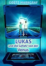 Cover von Lukas und die Gefahr von der Venus