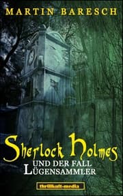 Cover von Sherlock Holmes und der Fall Lügensammler
