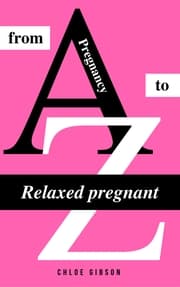 Cover von Relaxed pregnant from A to Z