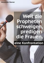 Cover von Weil die Propheten schweigen, predigen die Frauen.