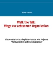 Cover von Walk the Talk: Wege zur achtsamen Organisation