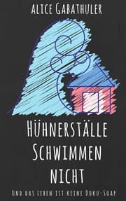 Cover von Hühnerställe schwimmen nicht