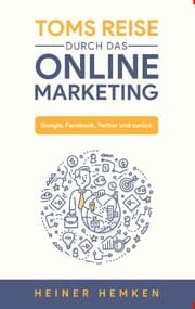 Cover von Toms Reise durch das Online Marketing