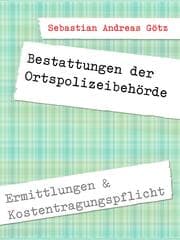 Cover von Bestattungen durch die Ortspolizeibehörde in Deutschland