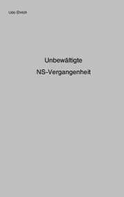 Cover von Unbewältigte NS-Vergangenheit