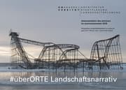 Cover von überORTE Landschaftsnarrativ