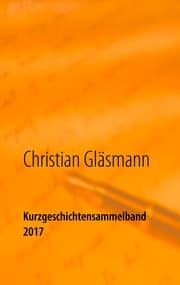 Cover von Kurzgeschichtensammelband 2017