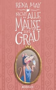 Cover von Nicht alle Mäuse sind grau