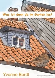 Cover von Was ist denn da im Garten los?