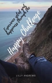Cover von Experience relief and happiness through the Happy Challenge
