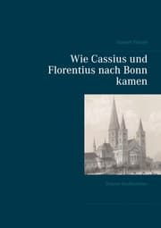 Cover von Wie Cassius und Florentius nach Bonn kamen