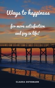 Cover von Ways to happiness for more satisfaction and joy in life!