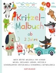 Cover von Kritzel-Malbuch ab 2 Jahre Mein erstes Malbuch für Kinder Malen, Zeichnen lernen, Kritzeln Kindergarten Kritzelbuch Kinderbuch Mitmachbuch