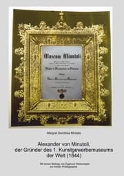 Cover von Alexander von Minutoli: Der Gründer des 1. Kunstgewerbemuseums der Welt (1844)