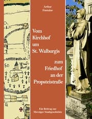 Cover von Vom Kirchhof um St. Walburgis zum Friedhof an der Propsteistraße